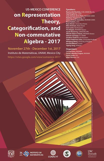 US-Mexico Conference on Representation Theory, Categorification, and Non-commutative Algebra 2017